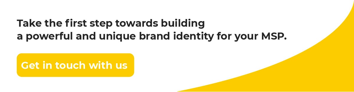 [CTA] Why Your MSP Needs a Strong Brand Identity and How to Build One