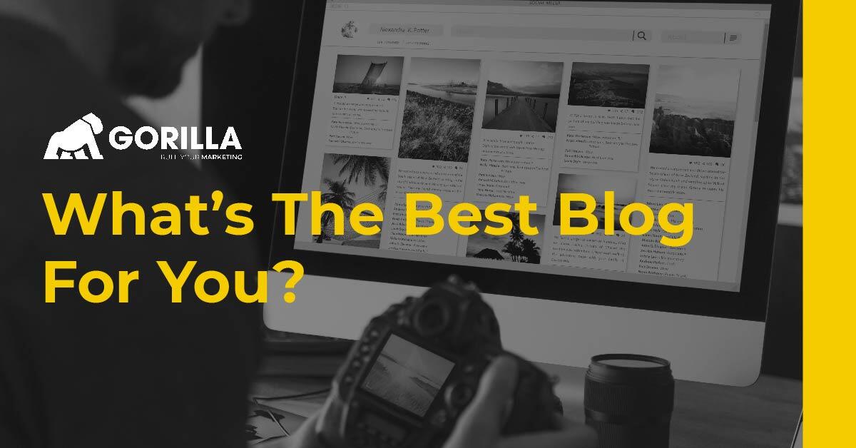 What’s The Best Blog For You?